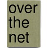 Over the Net door Val Priebe