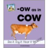 Ow as in Cow by Pam Scheunemann