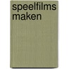 Speelfilms maken