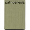 Palingenesia door Lewis Way