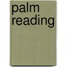 Palm Reading by Staci Mendoza