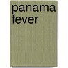 Panama Fever door Matthew Parker