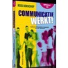Communicatie werkt! door K. Benschop