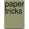 Paper Tricks by Jon Tremaine
