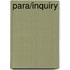 Para/Inquiry