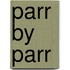 Parr By Parr