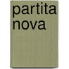 Partita nova by Unknown