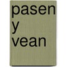 Pasen y Vean by Olga Drennen