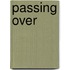 Passing over