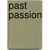 Past Passion door Penny Jordan