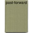 Past-Forward
