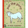 Pat the Pony by Edith Kunhardt