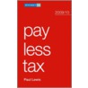Pay Less Tax door Lewis Paul