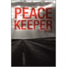 Peace Keeper door T.L. Bride