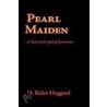 Pearl Maiden by Sir Henry Rider Haggard