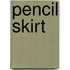 Pencil Skirt