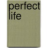 Perfect Life door Kate Thompson