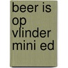Beer is op vlinder Mini ed
