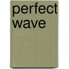 Perfect Wave by Coy Lindsey