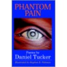 Phantom Pain door Daniel Tucker