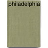 Philadelphia by Russell F. Weigley