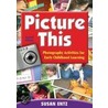 Picture This by Susan Entz