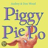 Piggy Pie Po door Don Wood
