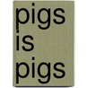 Pigs Is Pigs door Roger Phillips