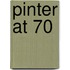 Pinter at 70