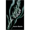 Piped Voices door Kevin Martin