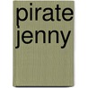 Pirate Jenny door April Bernard