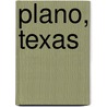 Plano, Texas by Susan F. Marseken