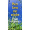 Meer leven met minder door P. Pradervand