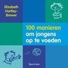 100 manieren om jongens op te voeden