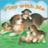 Play with Me