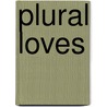 Plural Loves door Fritz Klein