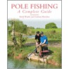 Pole Fishing by Mark Wintle