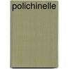 Polichinelle by Pierric Bailly