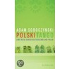 Polski Tango by Adam Soboczynski