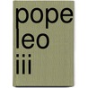 Pope Leo Iii door Miriam T. Timpledon