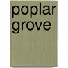 Poplar Grove door Esther Copley