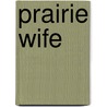Prairie Wife door Harvey Dunn