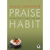 Praise Habit door Mark A. Tabb