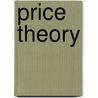 Price Theory door Steven E. Landsburg