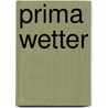 Prima Wetter door Erich Kästner
