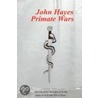 Primate Wars by John Hayes