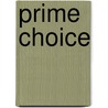 Prime Choice door Stephanie Perry Moore