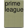 Prime League by Miriam T. Timpledon