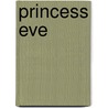 Princess Eve door Onbekend