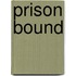 Prison Bound